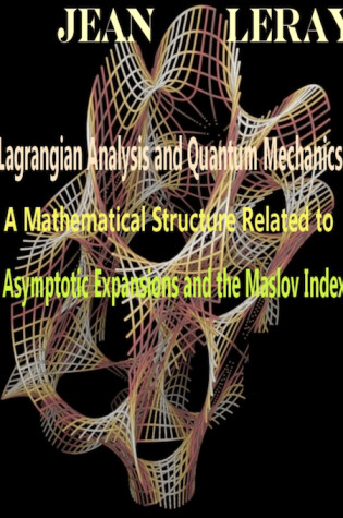 Cover of Lagrangian Analysis and Quantum Mechanics