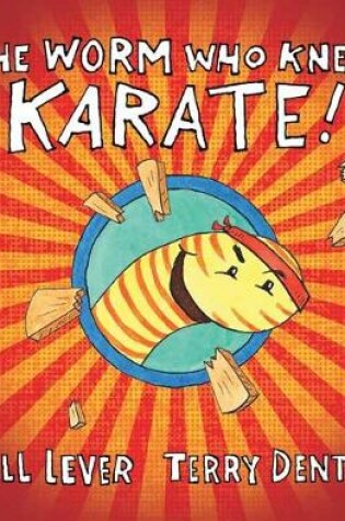 Cover of The Worm Who Knew Karate