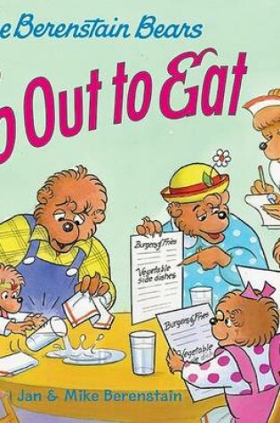 Cover of The Berenstain Bears Go Out to Eat