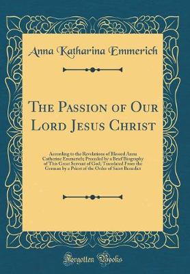 Book cover for The Passion of Our Lord Jesus Christ