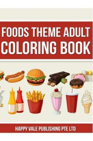 Cover of Foods Theme Adult Coloring Book