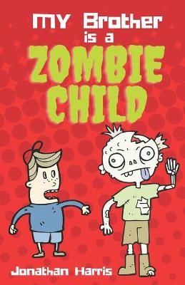 Book cover for My Brother is a Zombie Child