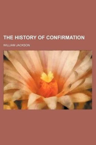 Cover of The History of Confirmation