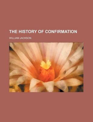 Book cover for The History of Confirmation