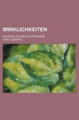 Cover of Wirklichkeiten; Beitrage Zum Weltverstandnis