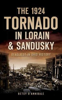Book cover for The 1924 Tornado in Lorain & Sandusky