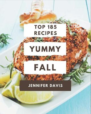 Book cover for Top 185 Yummy Fall Recipes