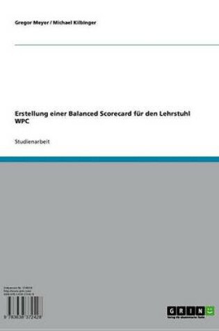 Cover of Erstellung Einer Balanced Scorecard Fur Den Lehrstuhl Wpc