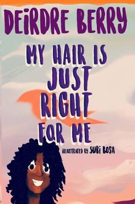 Book cover for My hair is JUST RIGHT for me