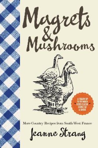 Cover of Magrets & Mushrooms