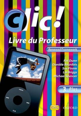 Book cover for Clic!: 3 Plus Teacher Book Renewed Framework Edition