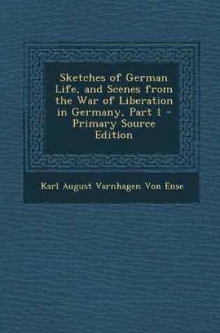 Cover of Sketches of German Life, and Scenes from the War of Liberation in Germany, Part 1