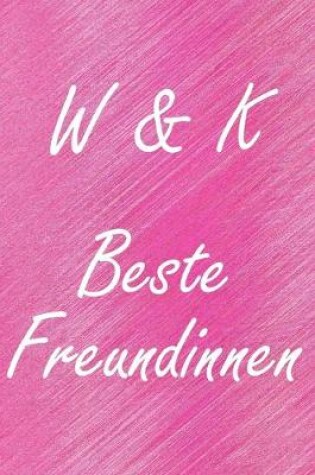 Cover of W & K. Beste Freundinnen