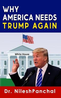 Book cover for Why America Needs Trump Again