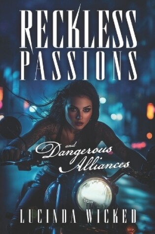 Cover of Reckless Passions & Dangerous Alliances