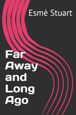 Cover of Far Away and Long Ago