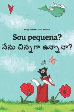 Cover of Sou pequena? &#3112;&#3143;&#3112;&#3137;? &#3098;&#3135;&#3112;&#3149;&#3112;&#3110;&#3134;&#3112;&#3134;?