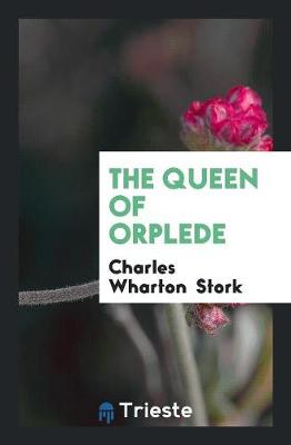 Book cover for The Queen of Orplede