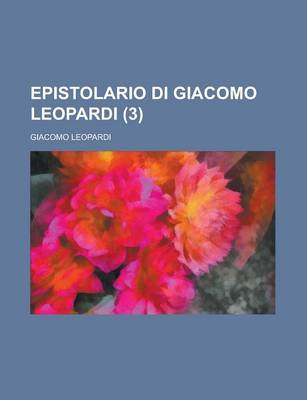 Book cover for Epistolario Di Giacomo Leopardi (3)