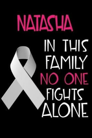 Cover of NATASHA In This Family No One Fights Alone