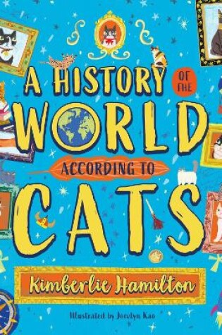 Cover of A History of the World (According to Cats!)