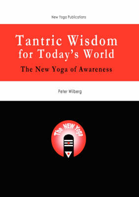 Book cover for Tantric Wisdom for Today's World - The New Yoga of Awareness