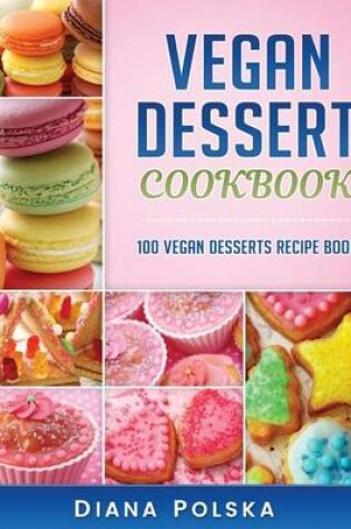 Cover of Vegan Dessert Cookbook