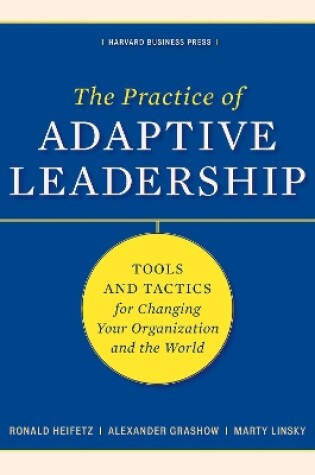 Cover of The Practice of Adaptive Leadership