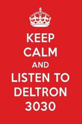 Cover of Keep Calm and Listen to Deltron 3030