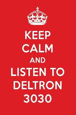 Book cover for Keep Calm and Listen to Deltron 3030