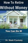 Book cover for How_To_Retire_Without_Money
