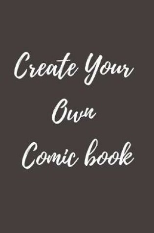 Cover of Create Your Own Comic Book Journal