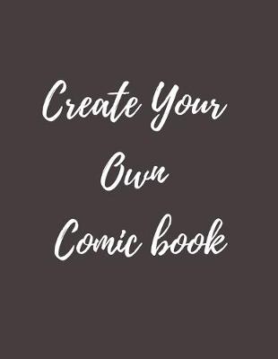 Book cover for Create Your Own Comic Book Journal