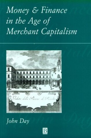 Cover of Money and Finance in the Age of Merchant Capitalism