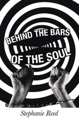 Cover of Behind the Bars of the Soul