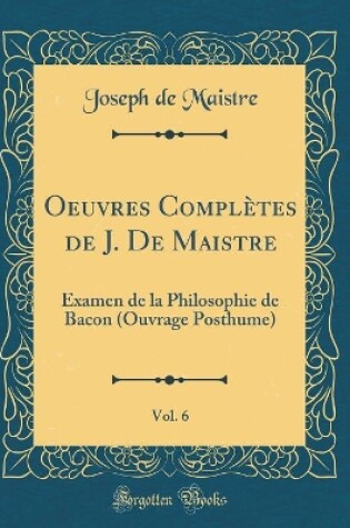 Cover of Oeuvres Completes de J. de Maistre, Vol. 6