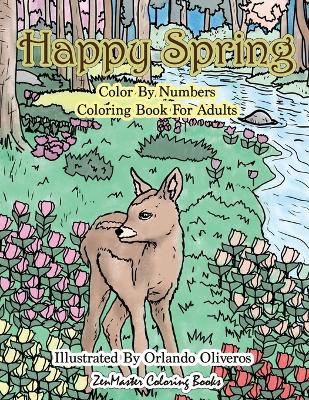 Cover of Happy Spring Color By Numbers Coloring Book for Adults