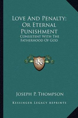 Book cover for Love and Penalty; Or Eternal Punishment