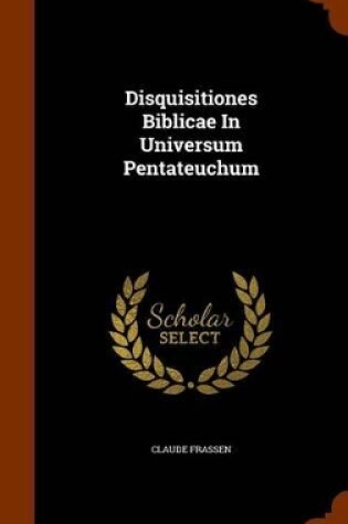 Cover of Disquisitiones Biblicae in Universum Pentateuchum