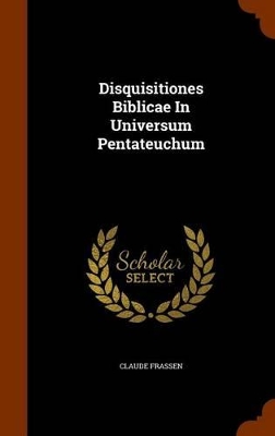 Book cover for Disquisitiones Biblicae in Universum Pentateuchum