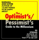 Book cover for The Optimist's/Pessimist's Guide to the Millennium Barbara a