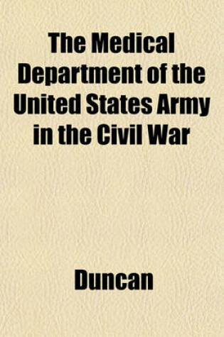 Cover of The Medical Department of the United States Army in the Civil War