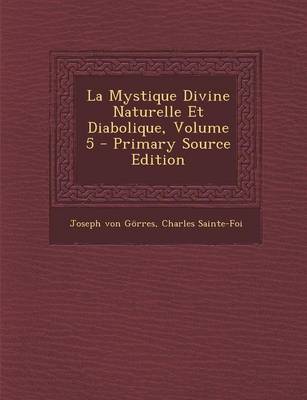 Book cover for La Mystique Divine Naturelle Et Diabolique, Volume 5