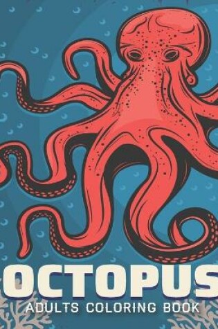 Cover of Octopus Adults Coloring Book