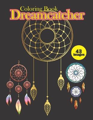 Book cover for Dreamcatcher Coloring Book