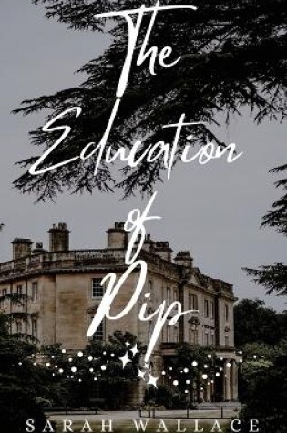 Cover of The Education of Pip