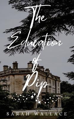 Book cover for The Education of Pip