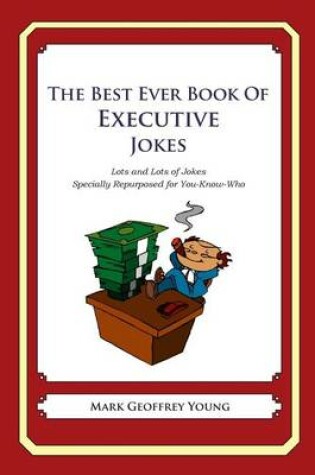 Cover of The Best Ever Book of Executive Jokes