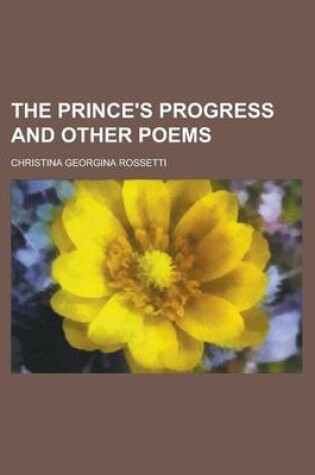 Cover of The Prince's Progress and Other Poems