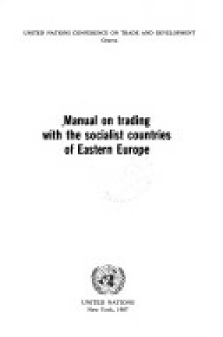 Cover of Manual on Trading with the Socialist Countries of Eastern Europe